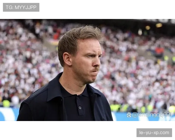 纳格尔斯曼更衣室管理显成效，球队士气高涨表现持续回暖